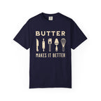 Butter Makes It Better – Baker & Pastry Lover T-Shirt | Explorer Edition