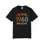 Made in 1968 – Birthday T-Shirt | Built to Last