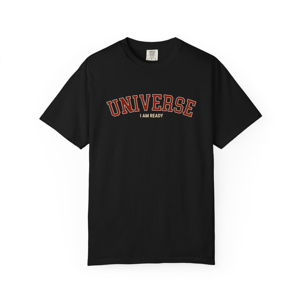 Universe I Am Ready – Varsity Manifestation T-Shirt