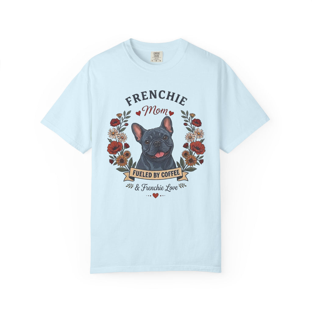 Blue French Bulldog Dog Mom T-Shirt | Fueled by Coffee & Frenchie Love