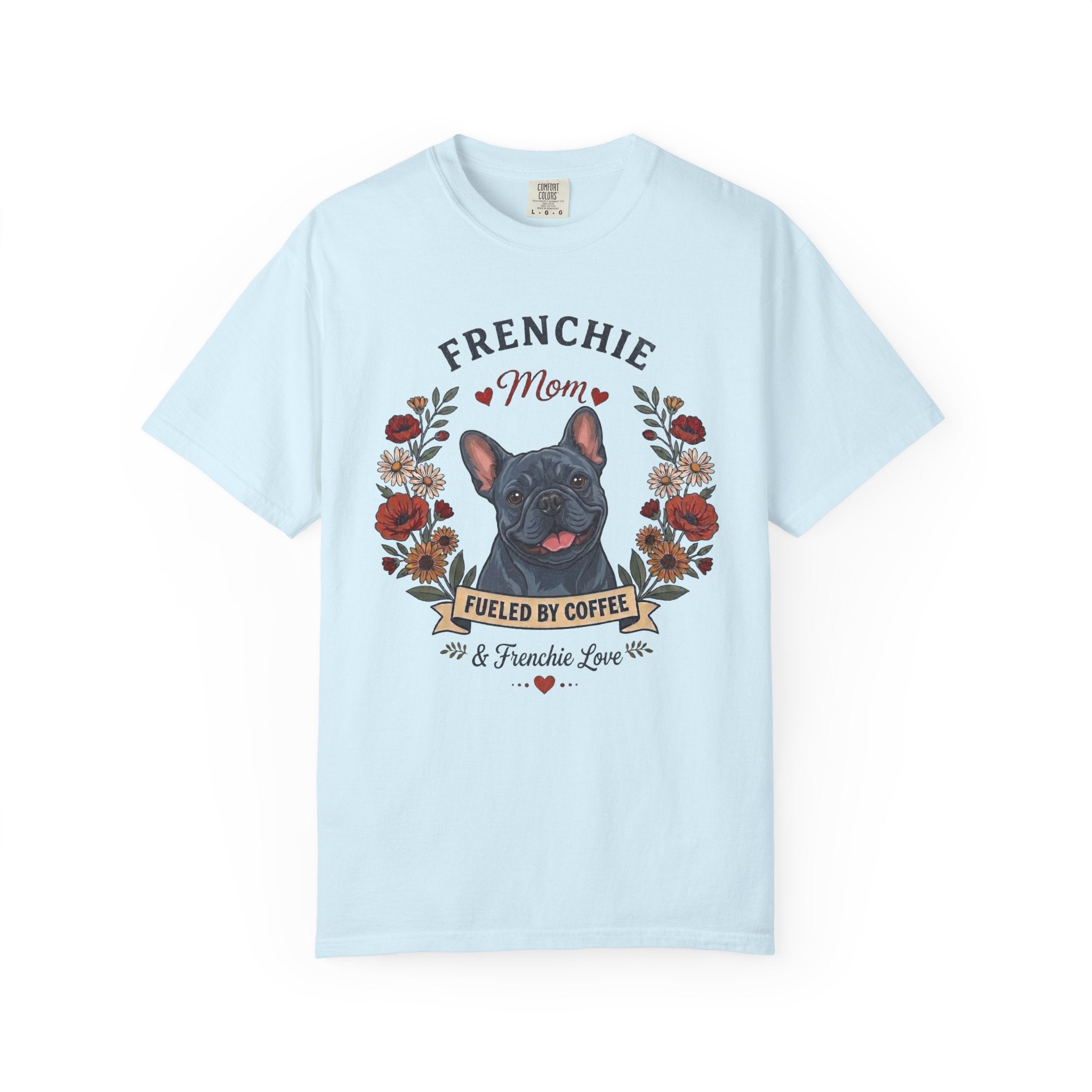 Blue French Bulldog Dog Mom T-Shirt | Fueled by Coffee & Frenchie Love