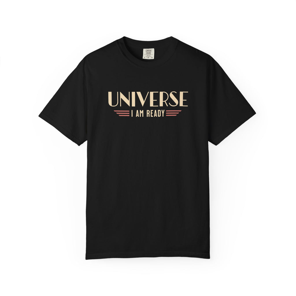 Universe I Am Ready – Retro Futuristic Manifestation T-Shirt
