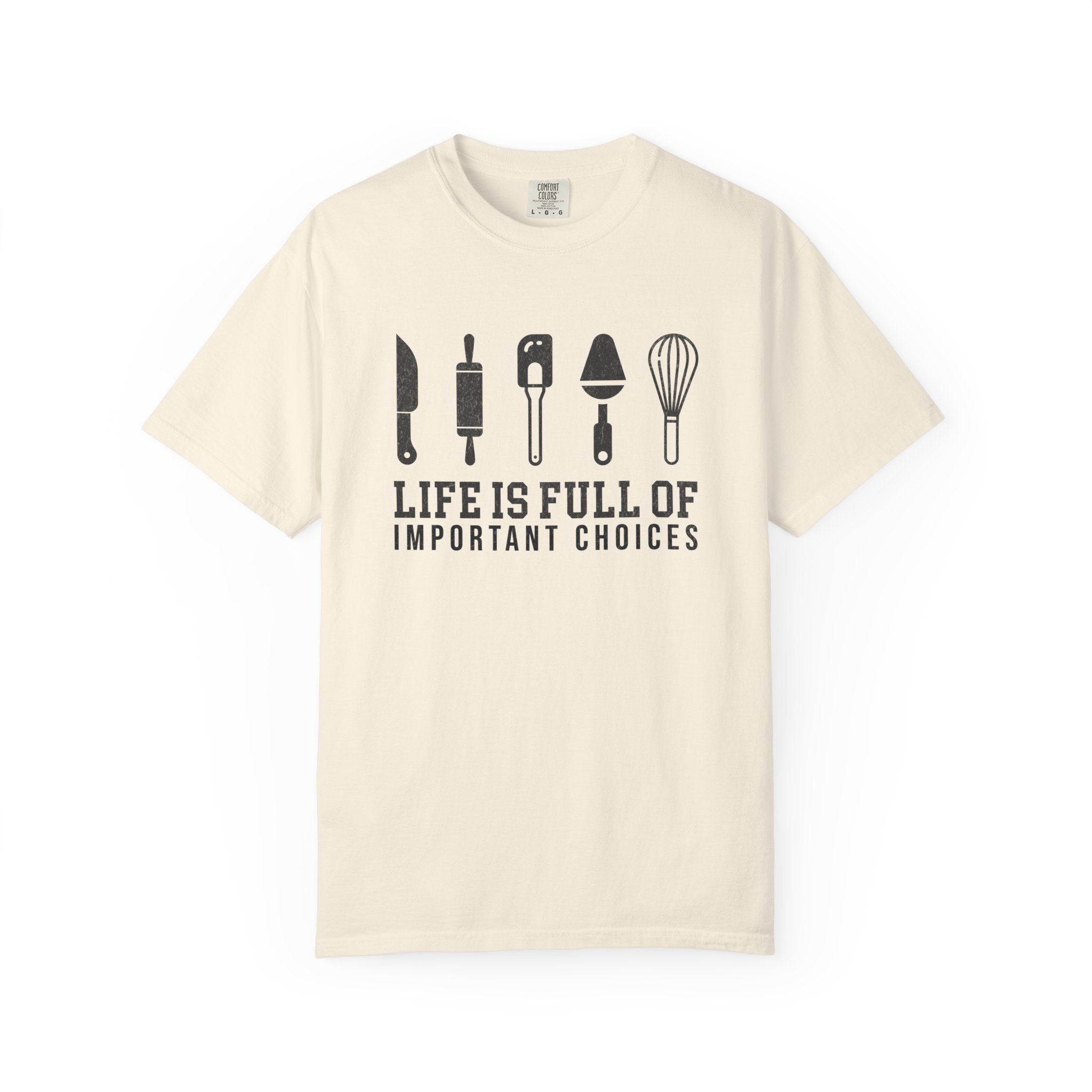 Life Is Full of Important Choices – Chef & Baker T-Shirt | Explorer Edition
