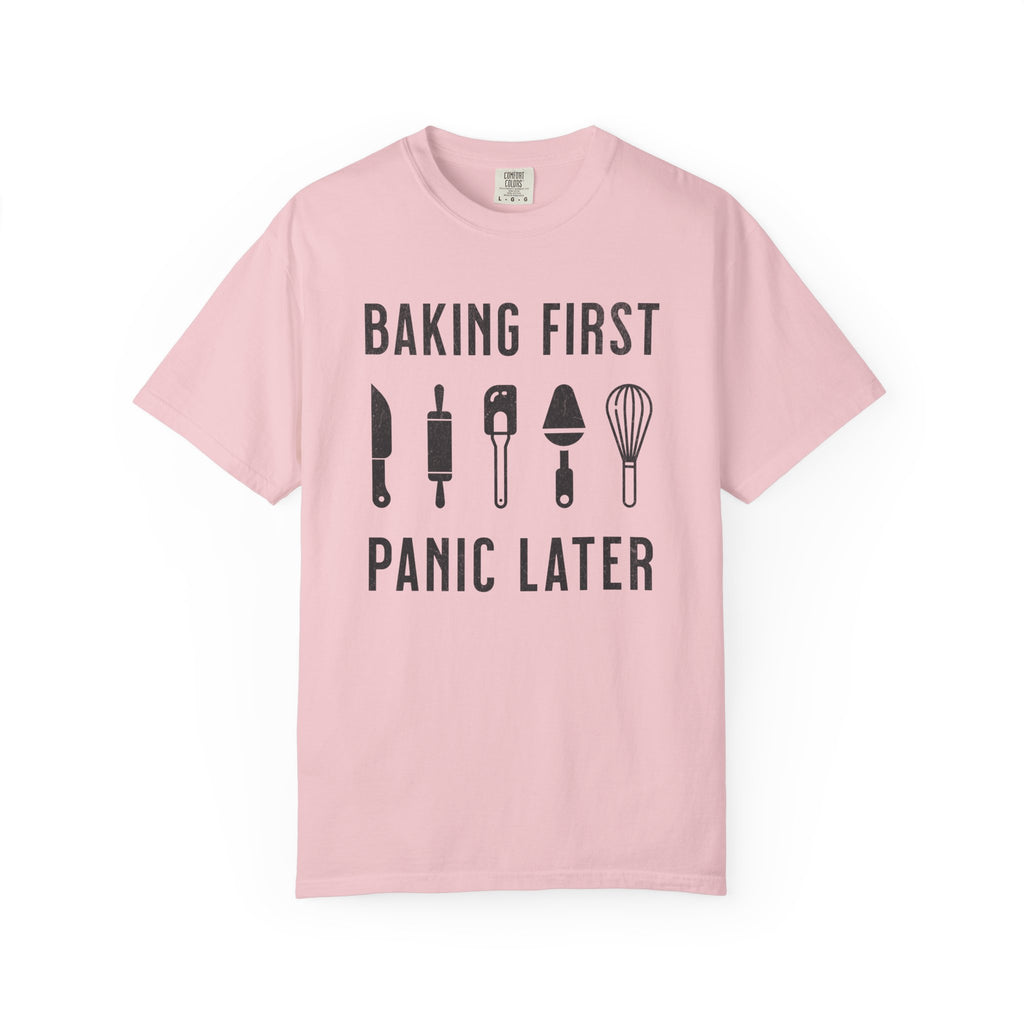 Baking First, Panic Later – Funny Baker T-Shirt | Explorer Edition