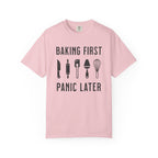 Baking First, Panic Later – Funny Baker T-Shirt | Explorer Edition