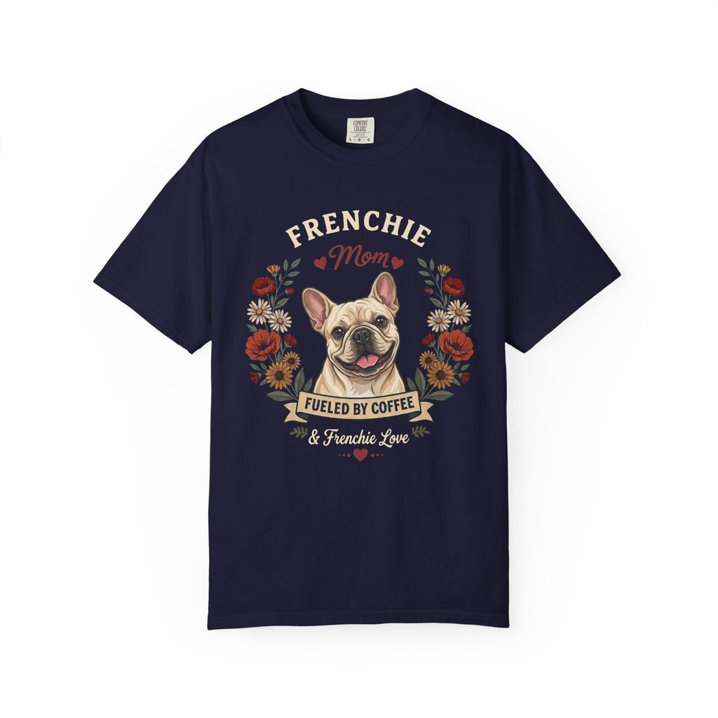 Cream French Bulldog Dog Mom T-Shirt | Fueled by Coffee & Frenchie Love