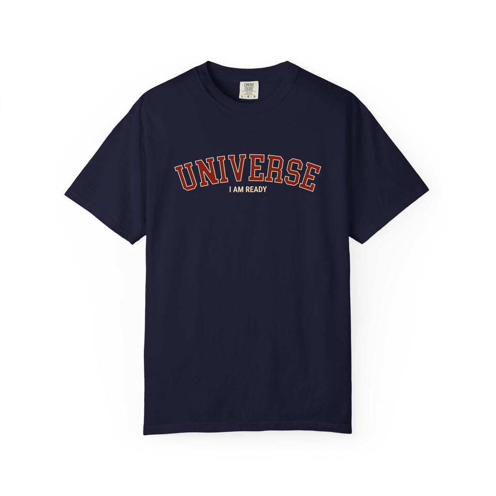 Universe I Am Ready – Varsity Manifestation T-Shirt
