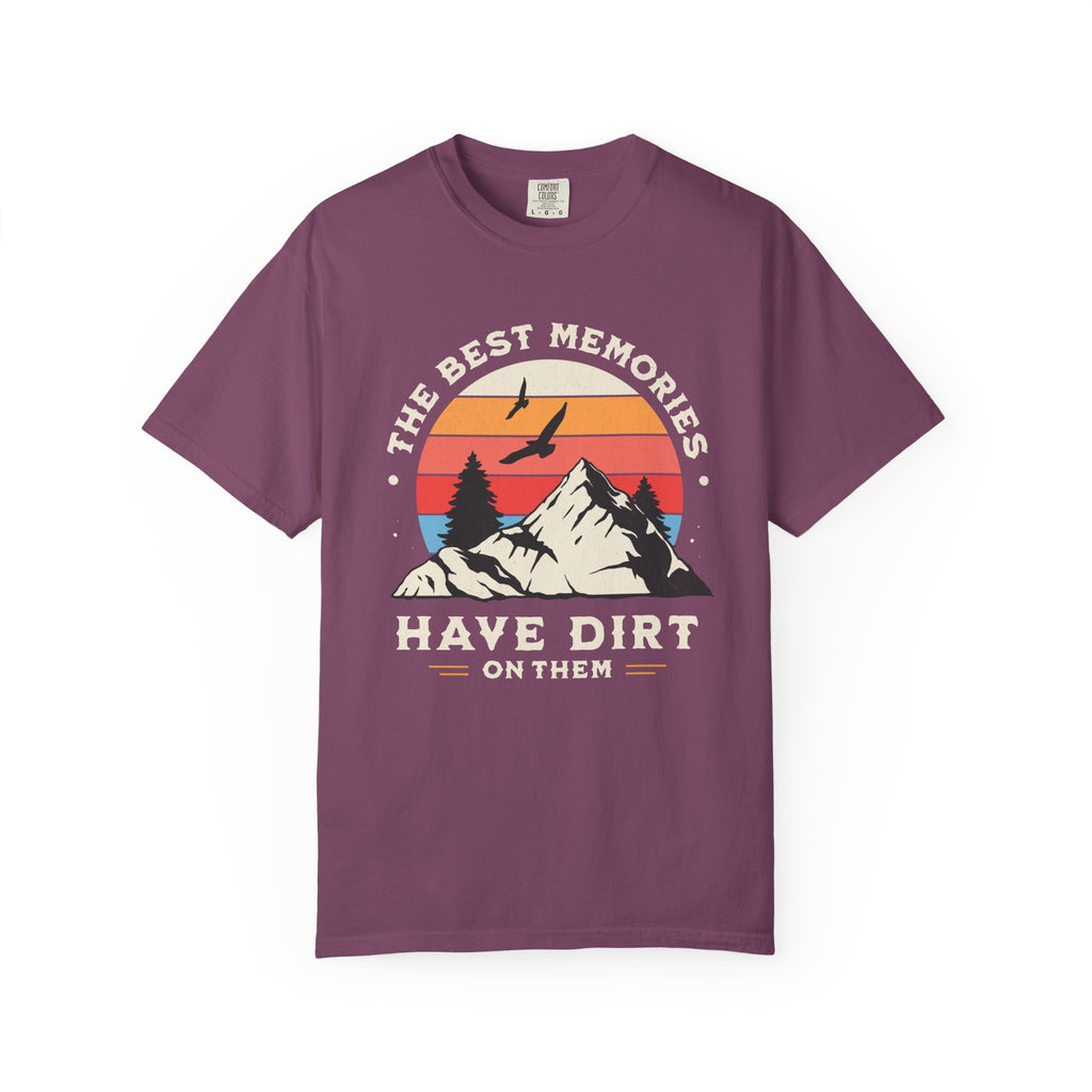 The Best Memories Have Dirt on Them – Hiking T-Shirt | Outdoors Edition