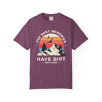 The Best Memories Have Dirt on Them – Hiking T-Shirt | Outdoors Edition