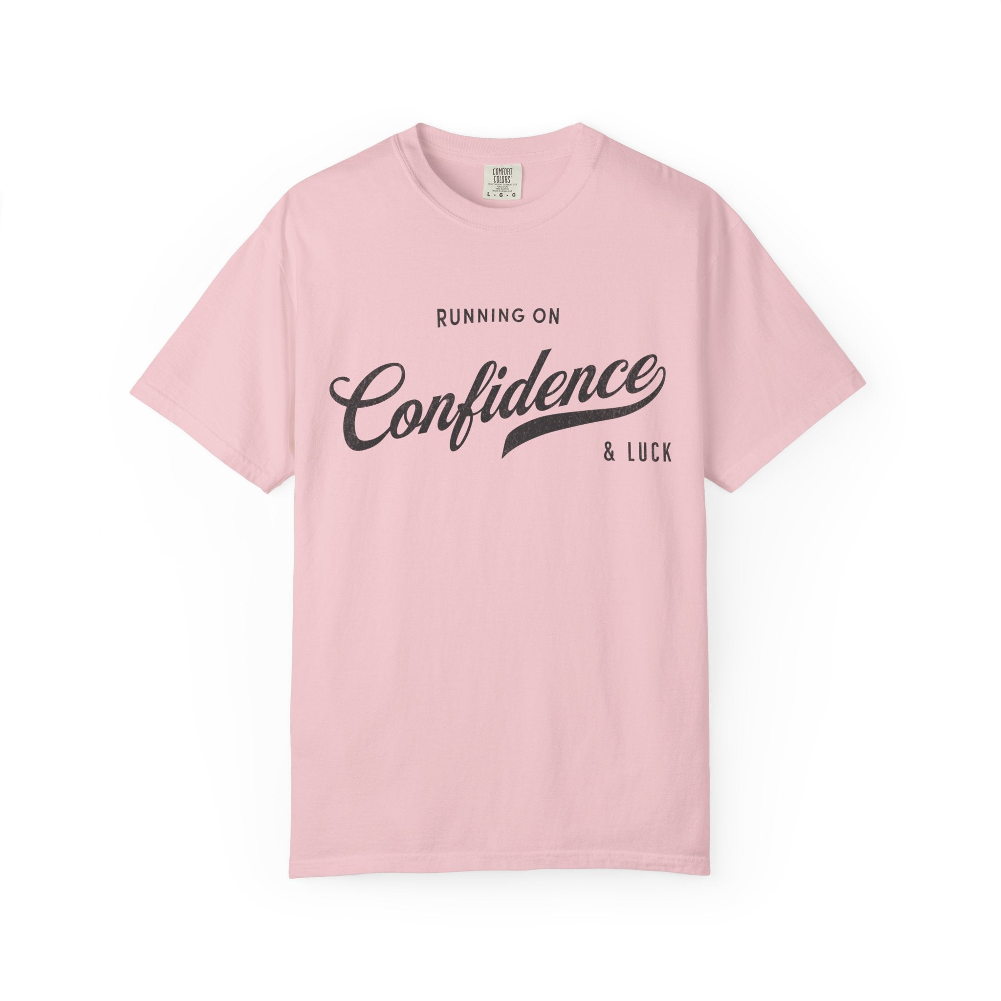 Fueled by Confidence & Luck – Funny Mindset T-Shirt | Explorer Edition