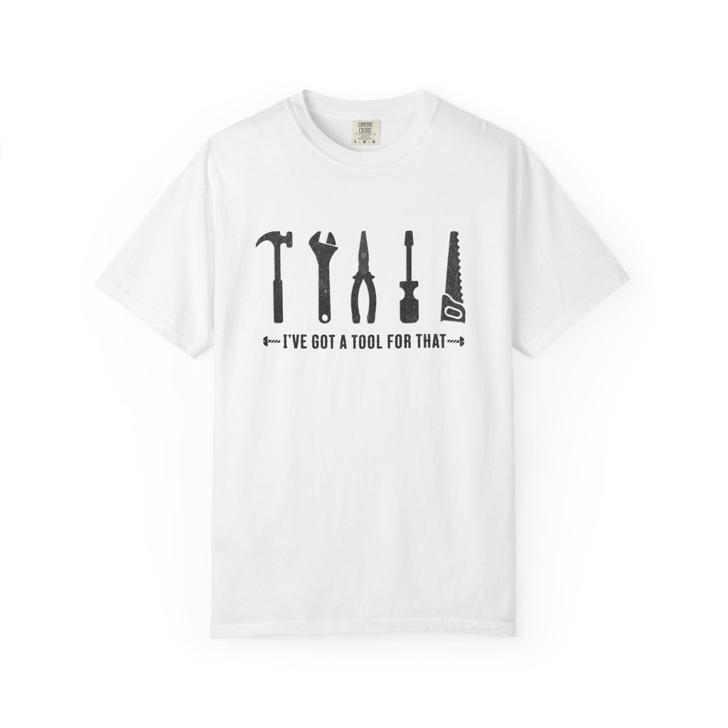 I've Got A Tool For That – DIY Dad T-Shirt | Explorer Edition