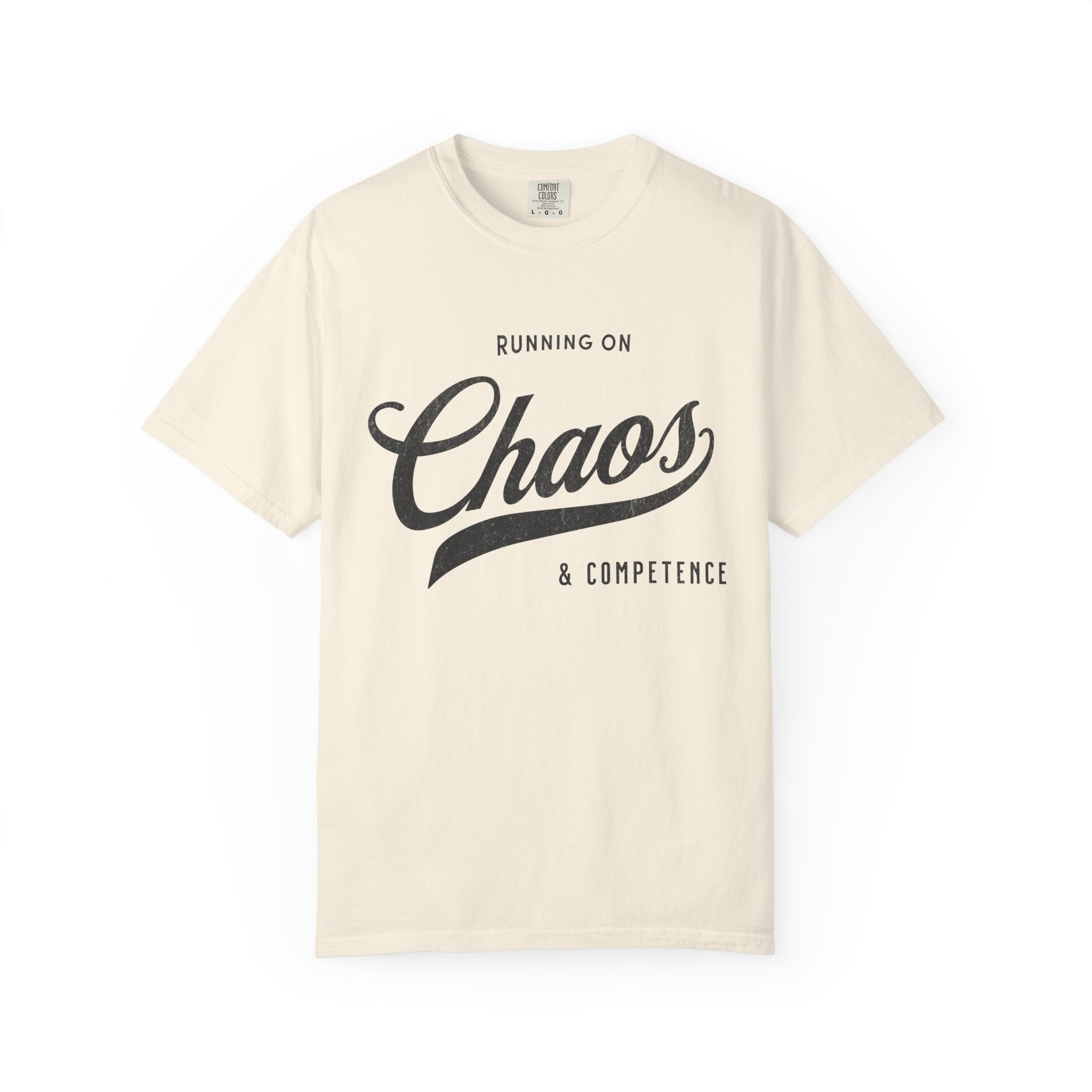 Fueled by Chaos & Competence – Funny Coworker T-Shirt | Explorer Edition