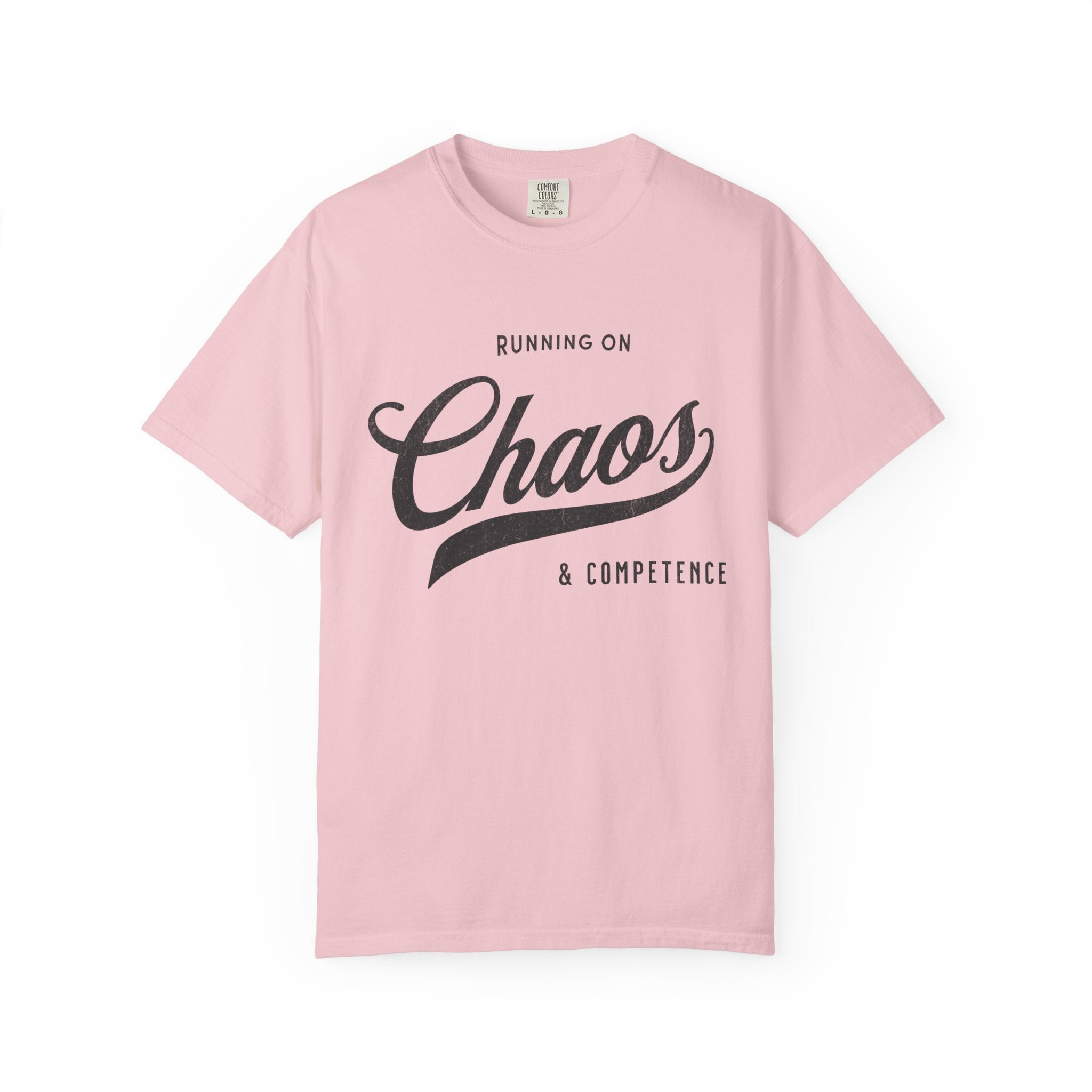 Fueled by Chaos & Competence – Funny Coworker T-Shirt | Explorer Edition