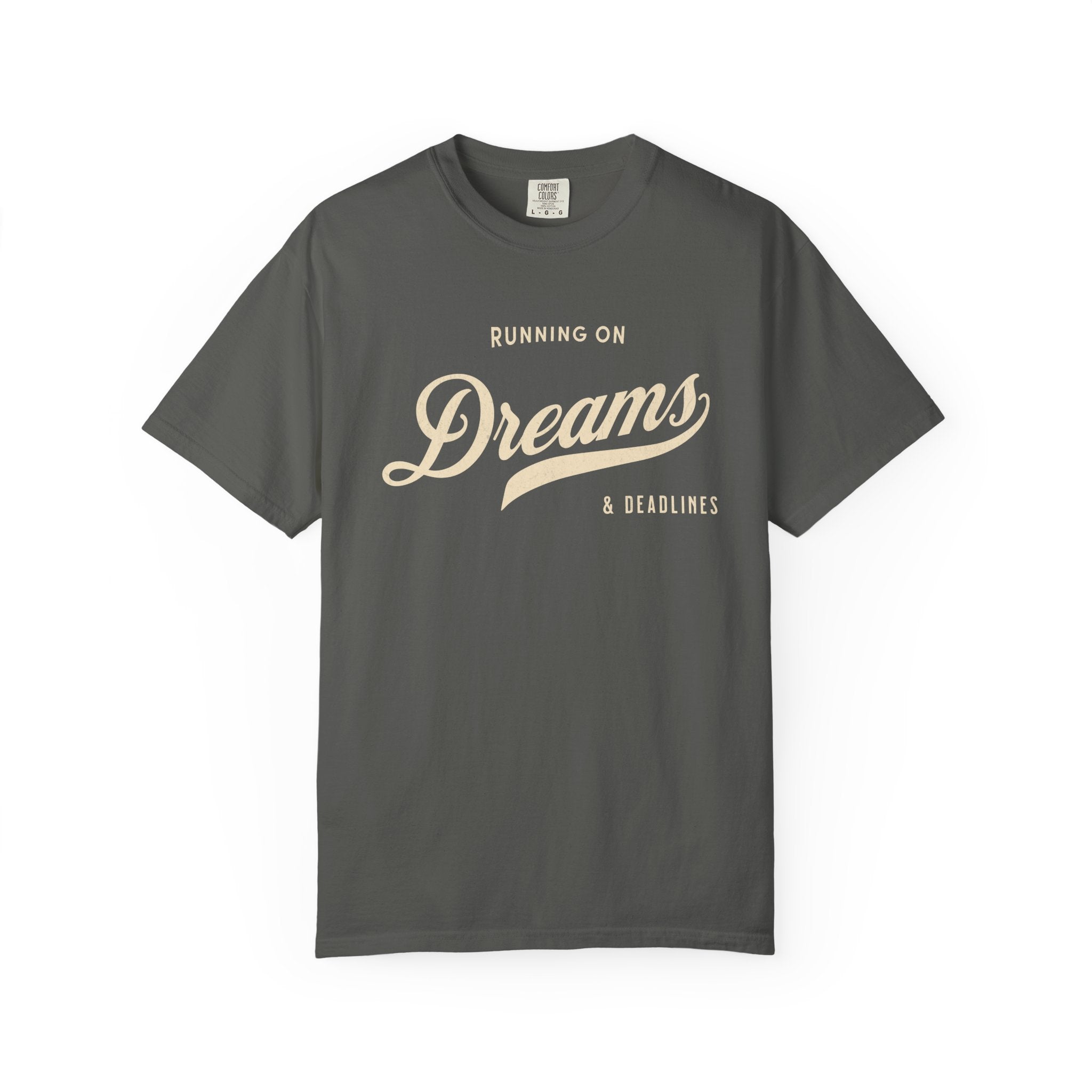 Fueled by Dreams & Deadlines – Funny Creative T-Shirt | Explorer Edition