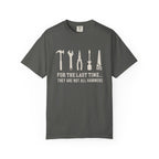 For the Last Time, They Are Not All Hammers – DIY Dad T-Shirt | Explorer Edition