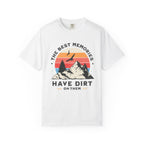 The Best Memories Have Dirt on Them – Hiking T-Shirt | Outdoors Edition