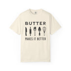 Butter Makes It Better – Baker & Pastry Lover T-Shirt | Explorer Edition