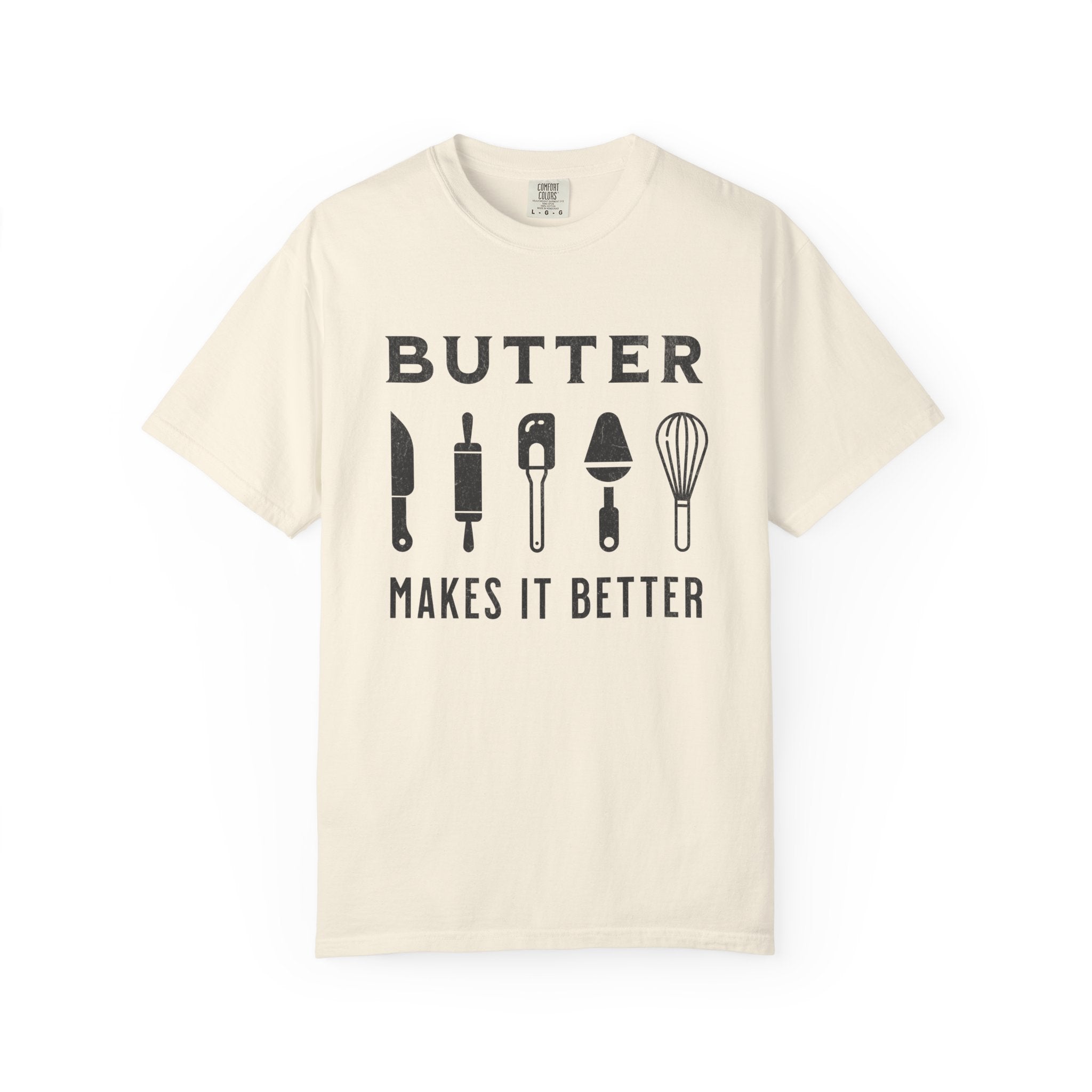 Butter Makes It Better – Baker & Pastry Lover T-Shirt | Explorer Edition