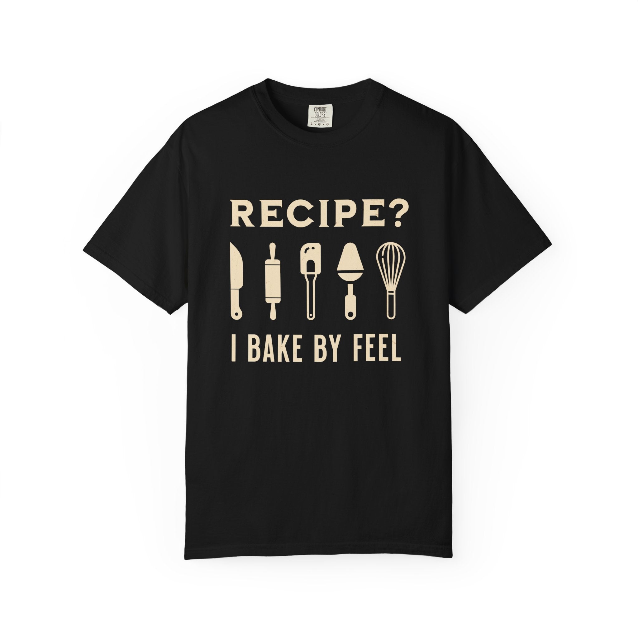 Recipe? I Bake by Feel – Funny Baker T-Shirt | Explorer Edition