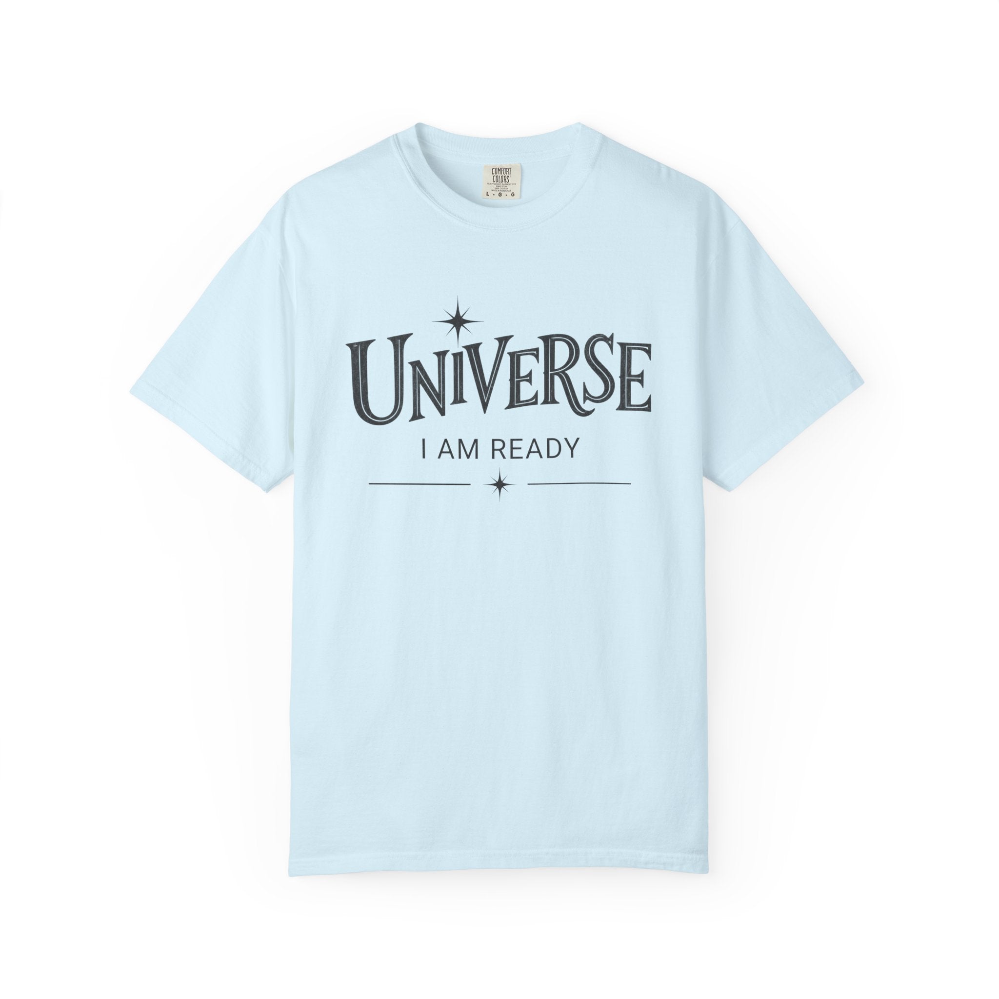 Universe I Am Ready – Celestial Manifestation T-Shirt