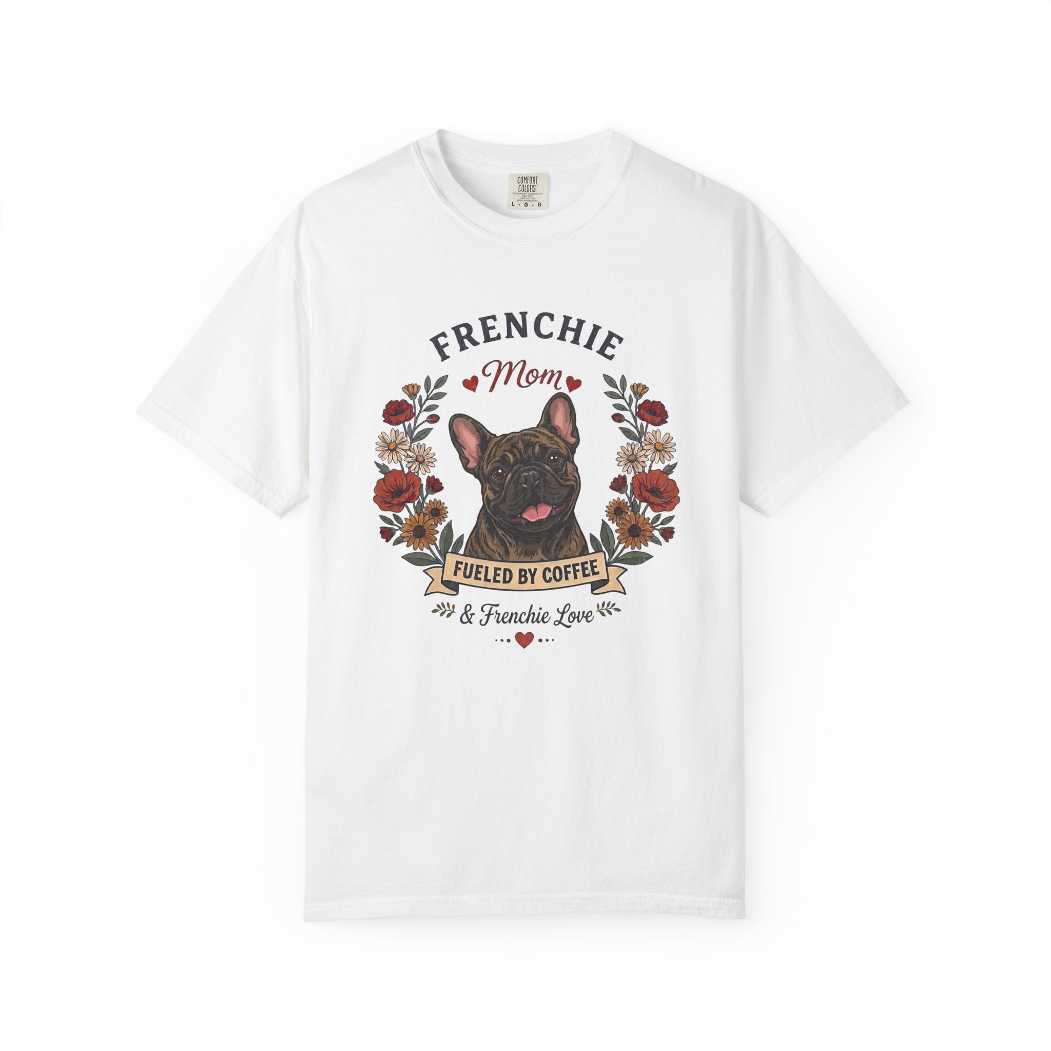 Brindle French Bulldog Dog Mom T-Shirt | Fueled by Coffee & Frenchie Love