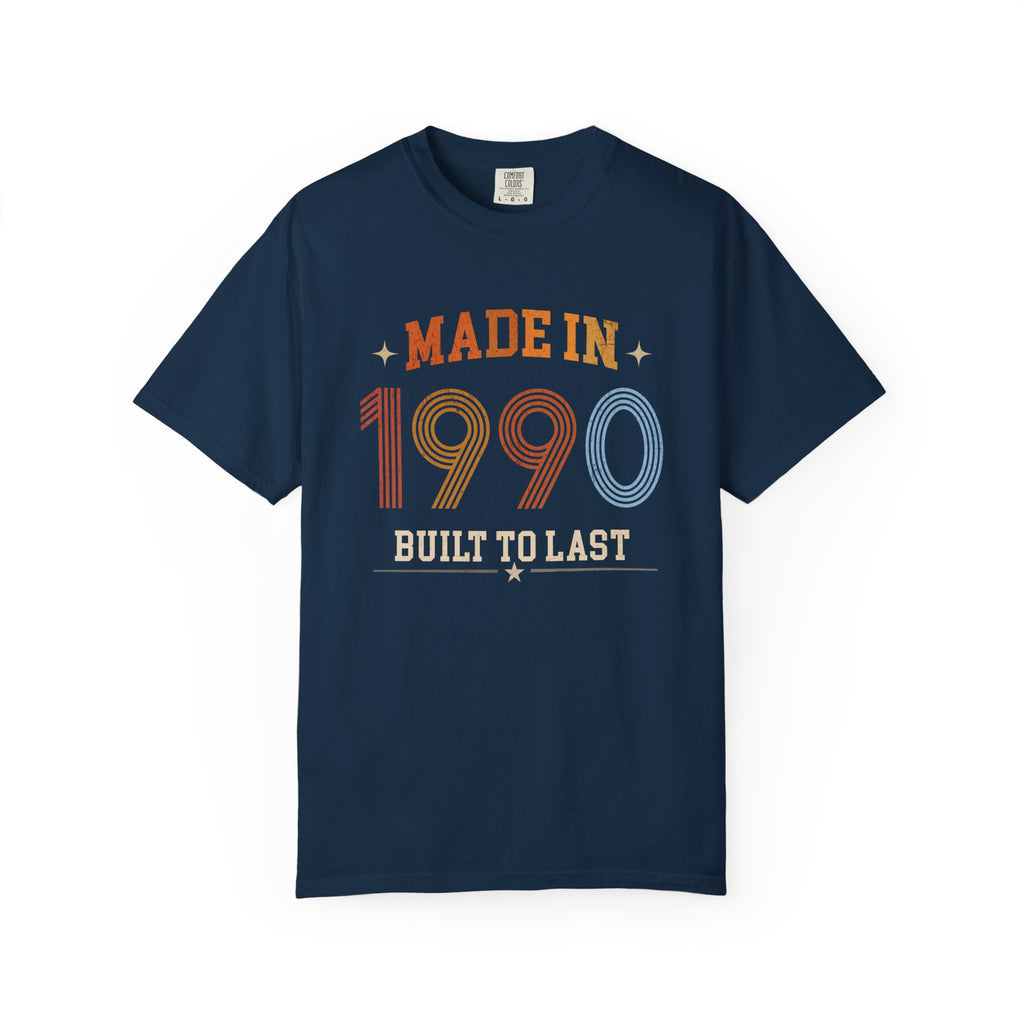 Made in 1990 – Birthday T-Shirt | Built to Last