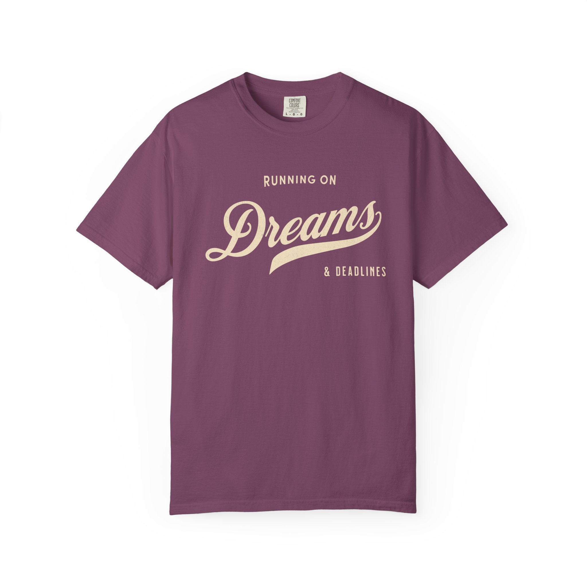 Fueled by Dreams & Deadlines – Funny Creative T-Shirt | Explorer Edition