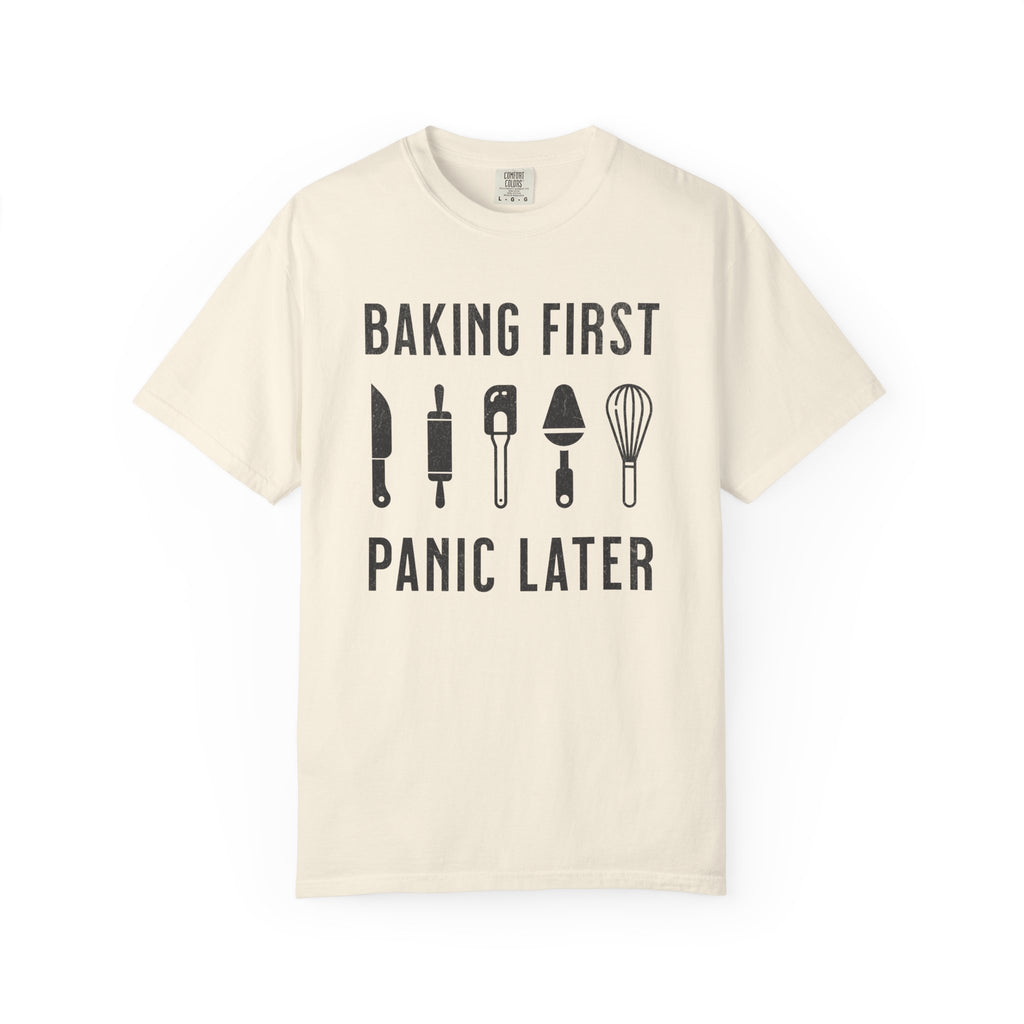 Baking First, Panic Later – Funny Baker T-Shirt | Explorer Edition