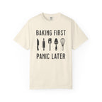 Baking First, Panic Later – Funny Baker T-Shirt | Explorer Edition