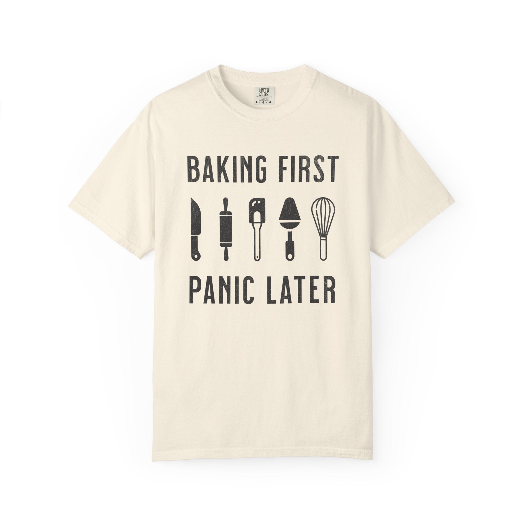 Baking First, Panic Later – Funny Baker T-Shirt | Explorer Edition