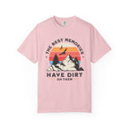 The Best Memories Have Dirt on Them – Hiking T-Shirt | Outdoors Edition