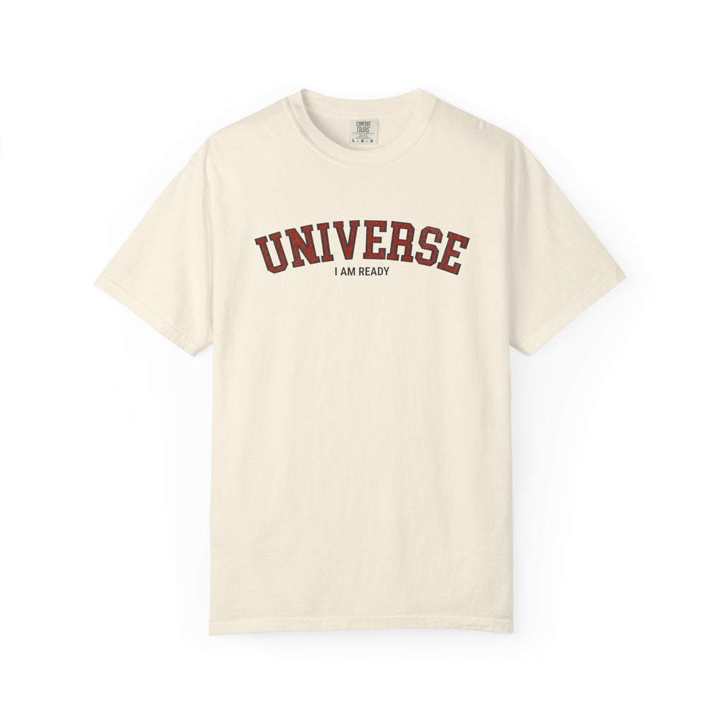 Universe I Am Ready – Varsity Manifestation T-Shirt