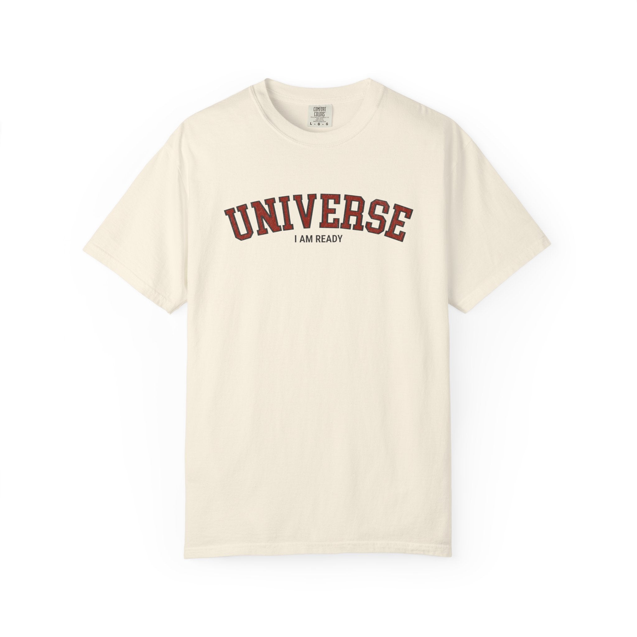 Universe I Am Ready – Varsity Manifestation T-Shirt