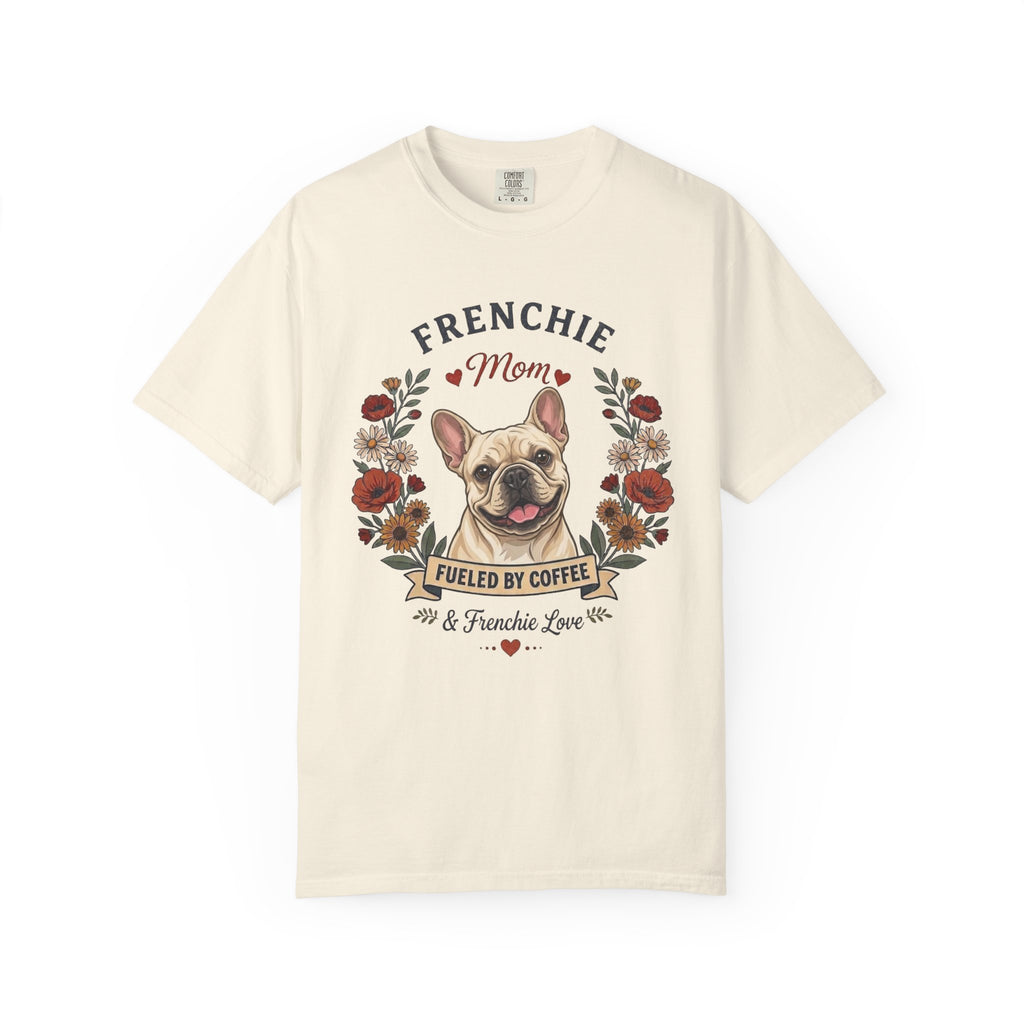Cream French Bulldog Dog Mom T-Shirt | Fueled by Coffee & Frenchie Love