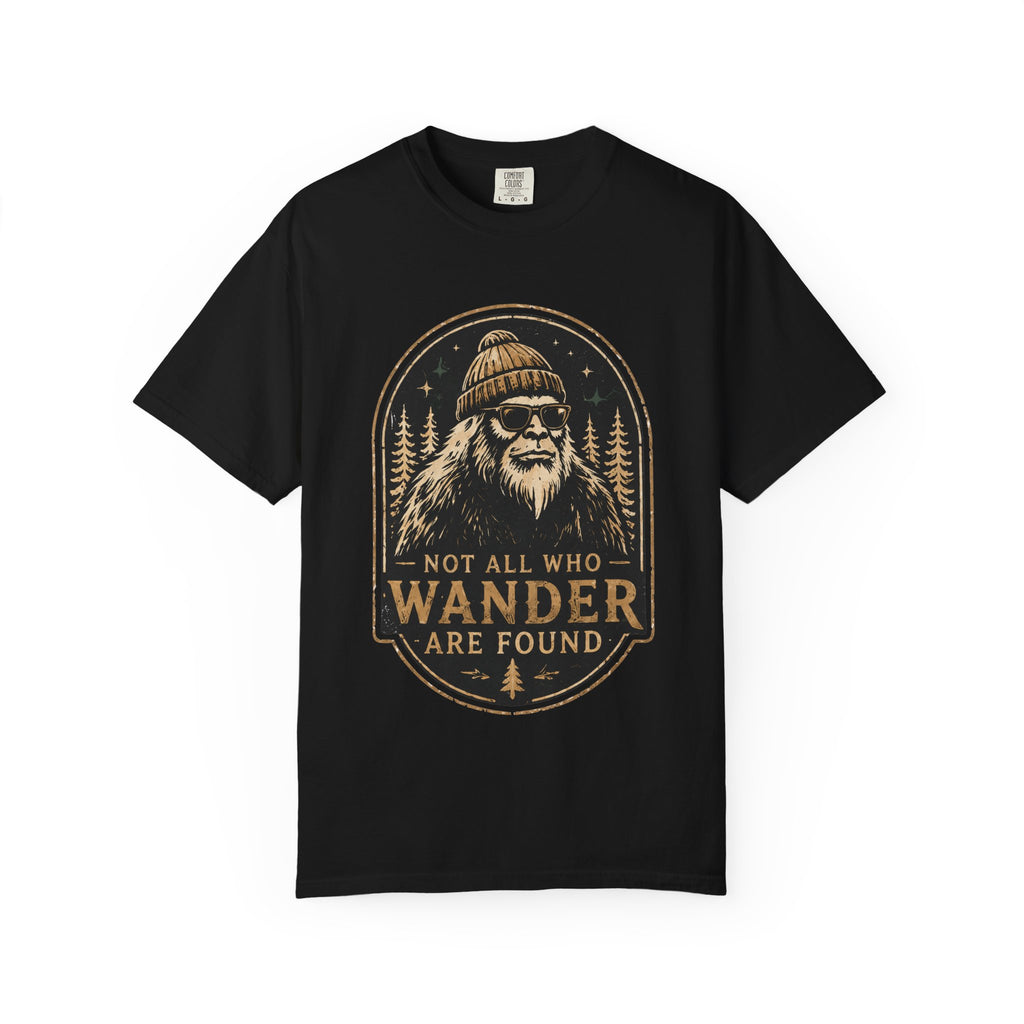 Not All Who Wander Are Found – Funny Bigfoot T-Shirt | Outdoors Edition