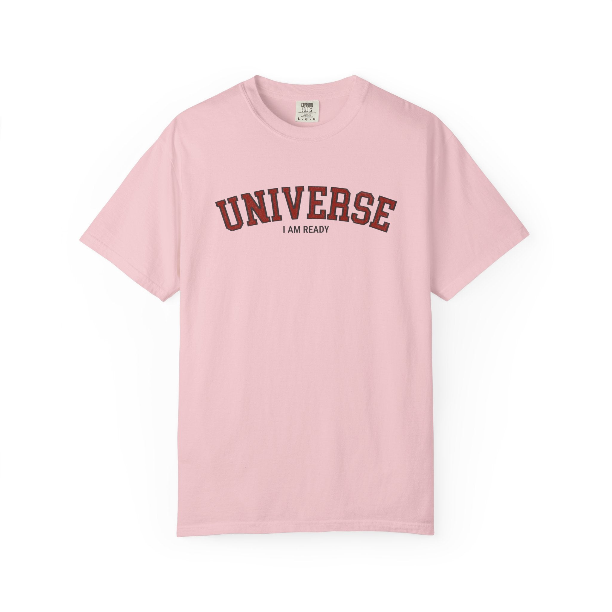 Universe I Am Ready – Varsity Manifestation T-Shirt