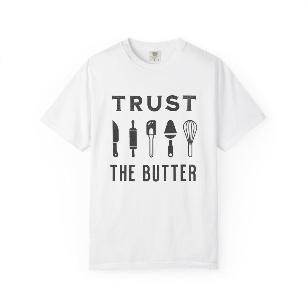 Trust the Butter – Funny Baker T-Shirt | Explorer Edition