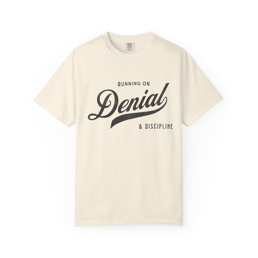 Fueled by Denial & Discipline – Funny Gym T-Shirt | Explorer Edition
