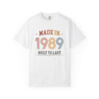 Made in 1989 – Birthday T-Shirt | Built to Last