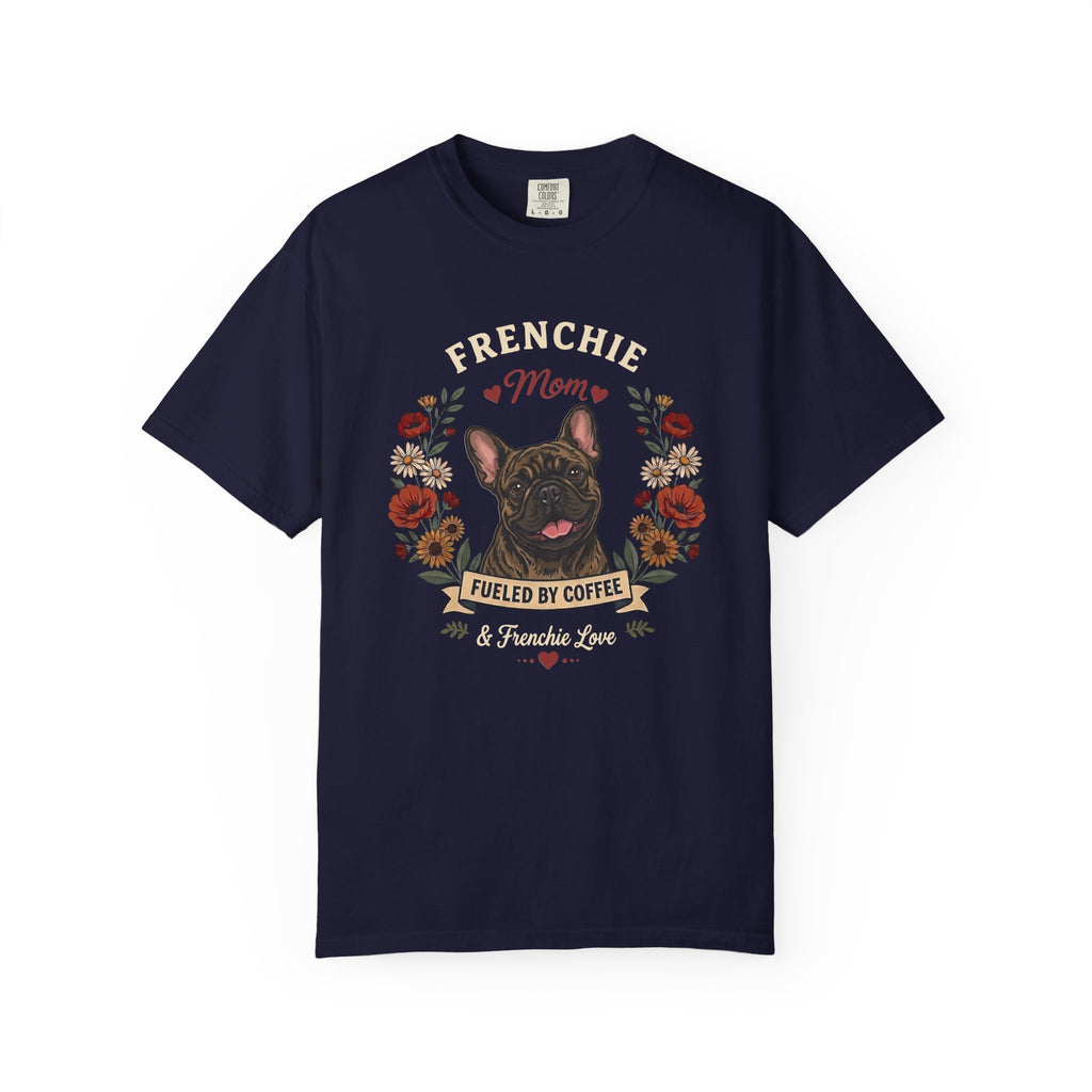 Brindle French Bulldog Dog Mom T-Shirt | Fueled by Coffee & Frenchie Love