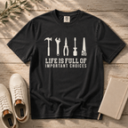 Life Is Full of Important Choices – DIY Dad T-Shirt | Explorer Edition