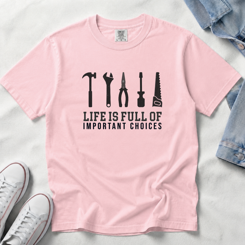 Life Is Full of Important Choices – DIY Dad T-Shirt | Explorer Edition