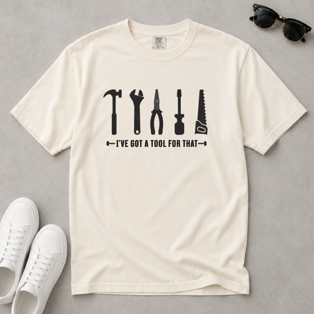 I've Got A Tool For That – DIY Dad T-Shirt | Explorer Edition