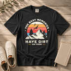 The Best Memories Have Dirt on Them – Hiking T-Shirt | Outdoors Edition