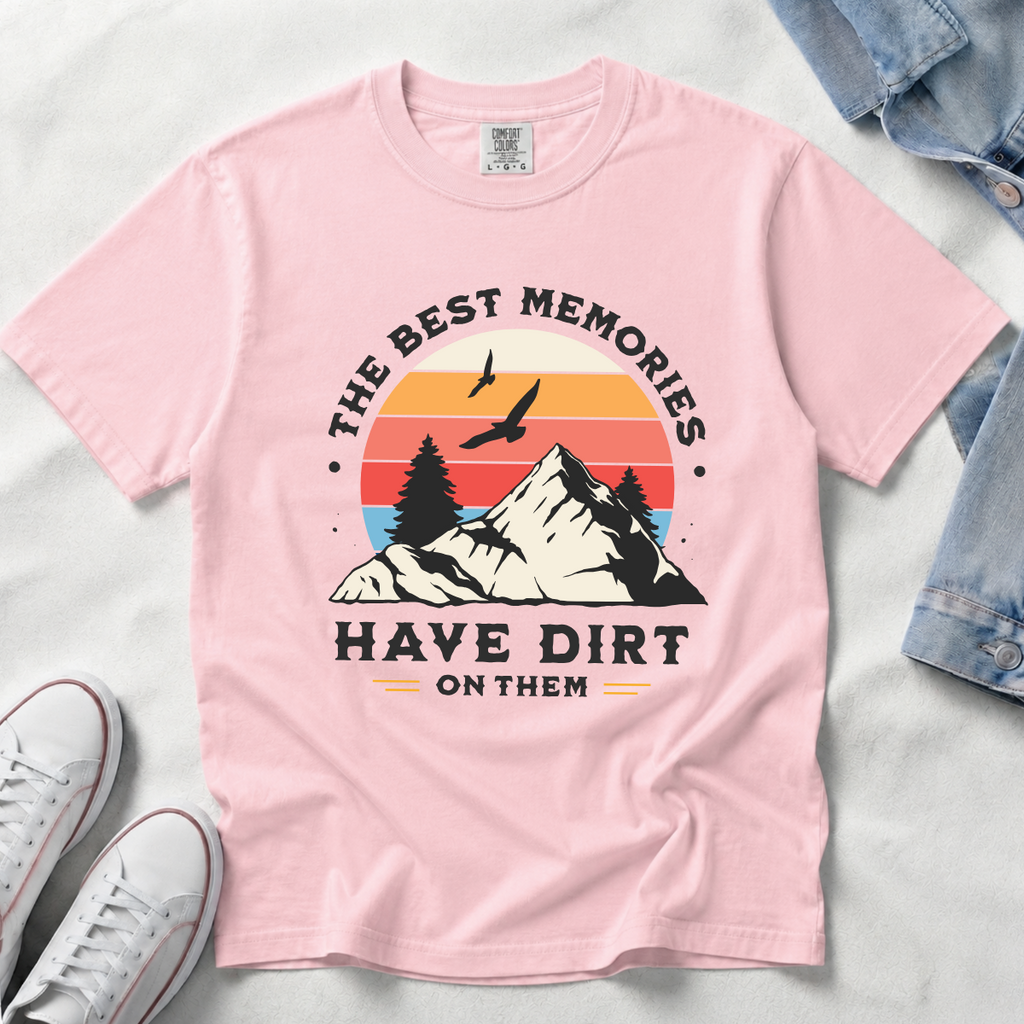 The Best Memories Have Dirt on Them – Hiking T-Shirt | Outdoors Edition