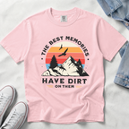 The Best Memories Have Dirt on Them – Hiking T-Shirt | Outdoors Edition