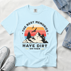 The Best Memories Have Dirt on Them – Hiking T-Shirt | Outdoors Edition