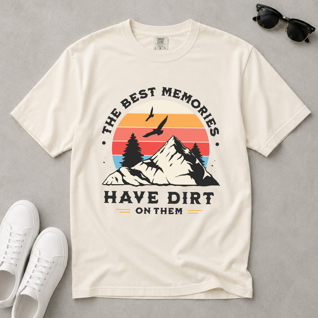 The Best Memories Have Dirt on Them – Hiking T-Shirt | Outdoors Edition