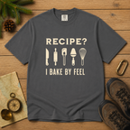 Recipe? I Bake by Feel – Funny Baker T-Shirt | Explorer Edition