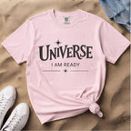 Universe I Am Ready – Celestial Manifestation T-Shirt